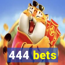 444 bets