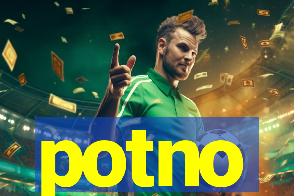 potno