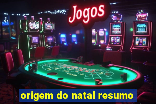 origem do natal resumo