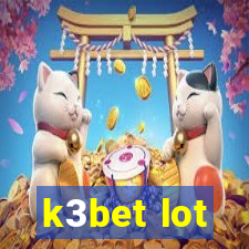 k3bet lot