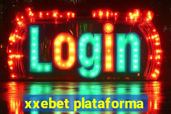 xxebet plataforma