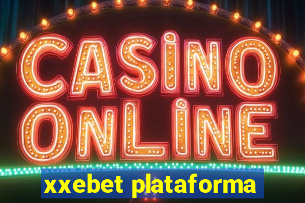 xxebet plataforma