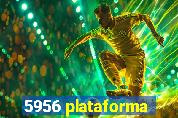 5956 plataforma