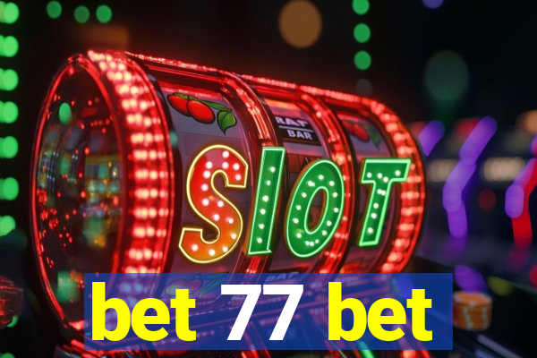 bet 77 bet