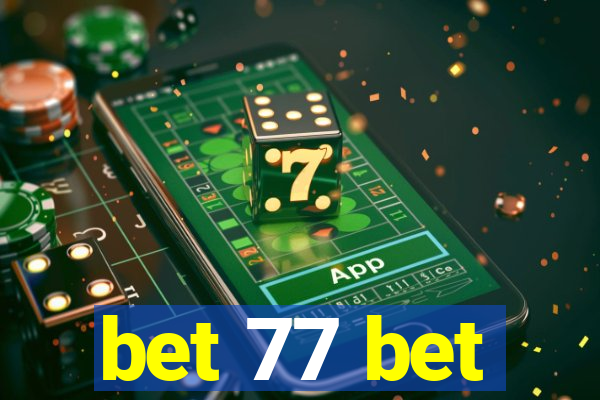 bet 77 bet