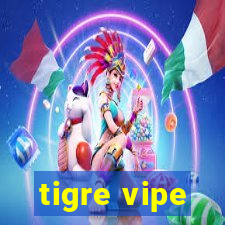 tigre vipe