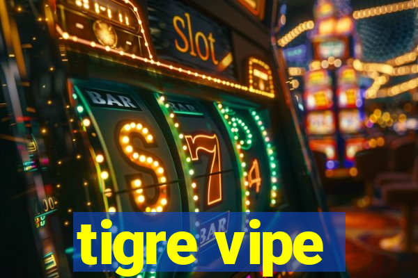 tigre vipe