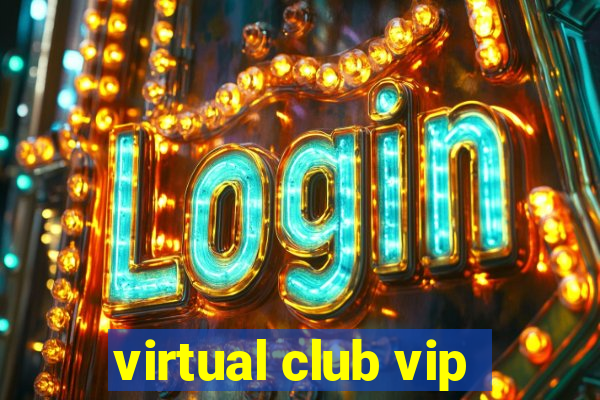 virtual club vip