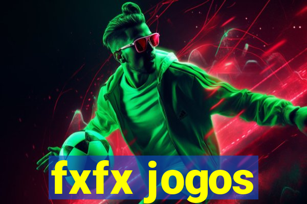 fxfx jogos