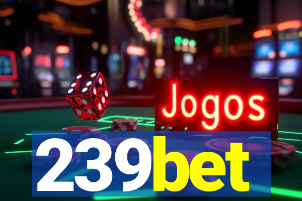 239bet