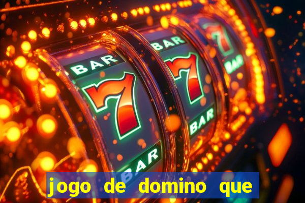 jogo de domino que ganha dinheiro