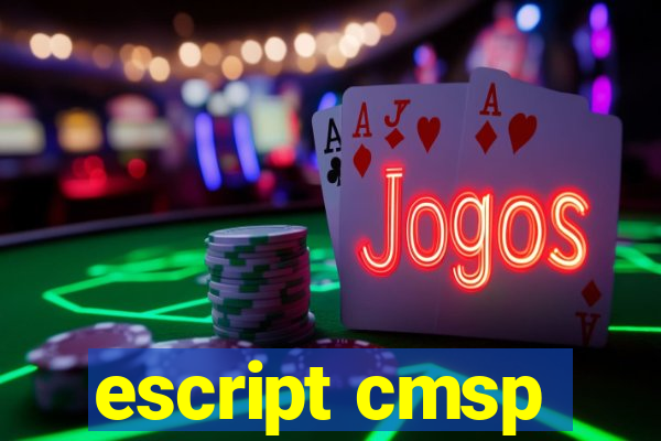 escript cmsp