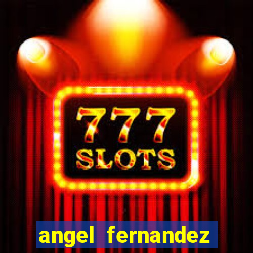 angel fernandez only fans