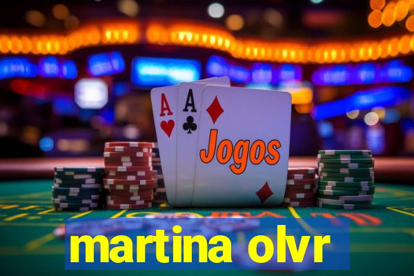 martina olvr