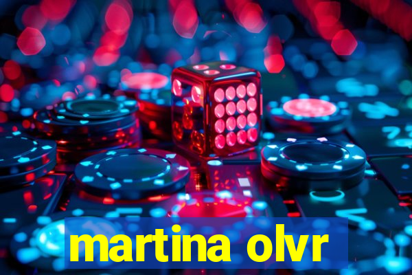 martina olvr