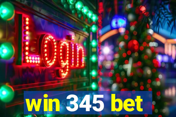 win 345 bet