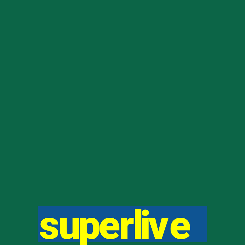 superlive