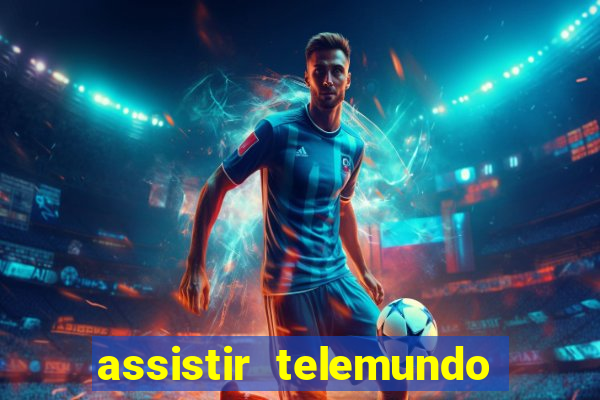 assistir telemundo no brasil