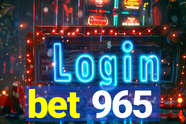 bet 965