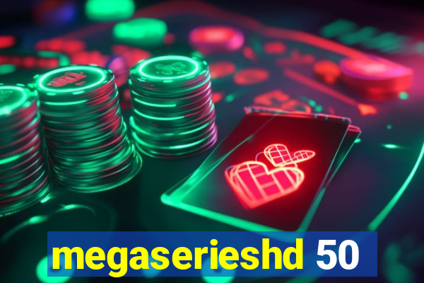 megaserieshd 50