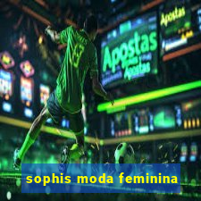 sophis moda feminina