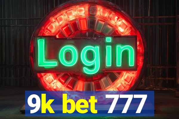 9k bet 777