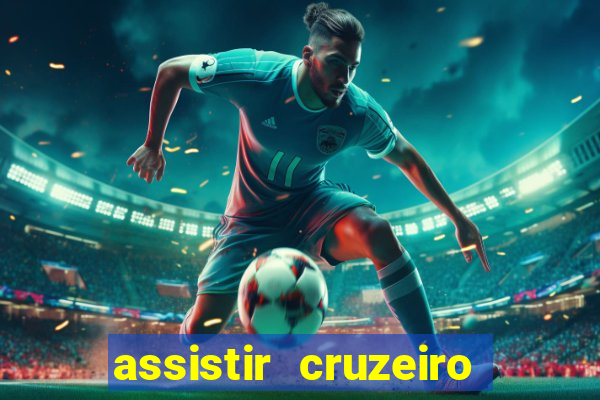 assistir cruzeiro ao vivo hd