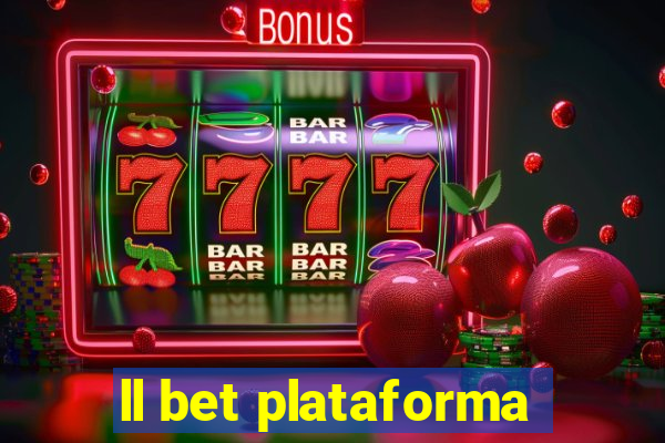 ll bet plataforma