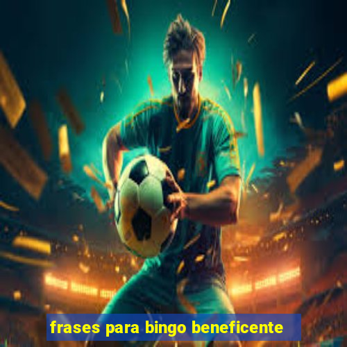 frases para bingo beneficente