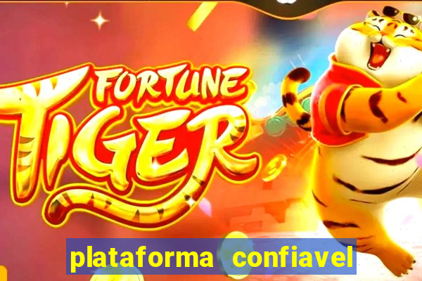 plataforma confiavel para jogar fortune tiger