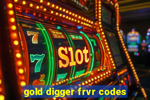 gold digger frvr codes