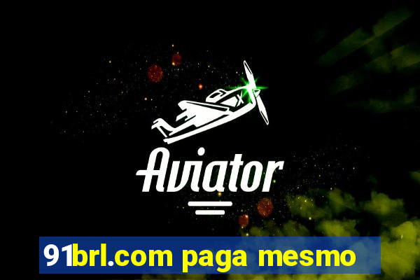 91brl.com paga mesmo