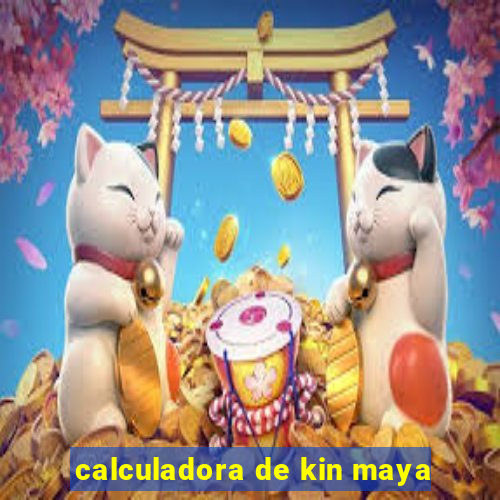 calculadora de kin maya