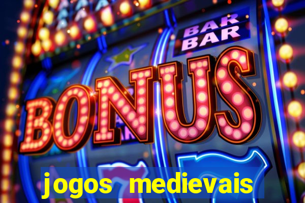 jogos medievais para celular