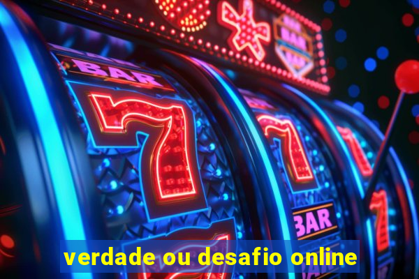 verdade ou desafio online