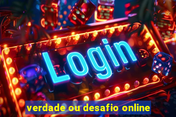 verdade ou desafio online