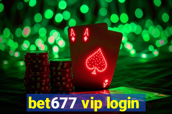 bet677 vip login