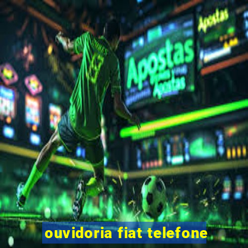 ouvidoria fiat telefone