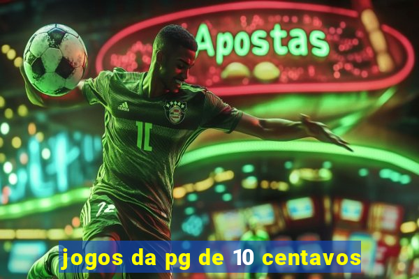 jogos da pg de 10 centavos