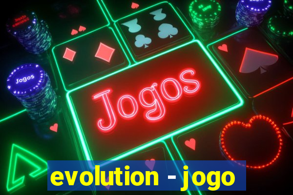 evolution - jogo