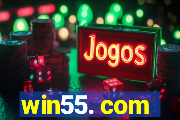 win55. com