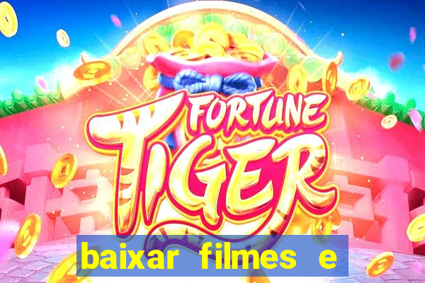 baixar filmes e series mp4