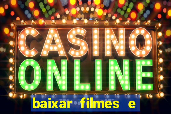 baixar filmes e series mp4