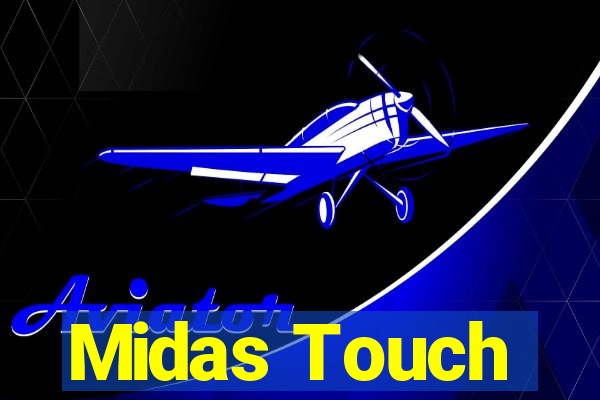 Midas Touch