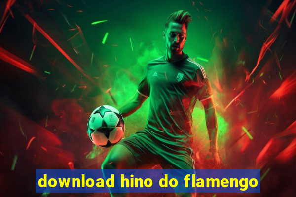 download hino do flamengo