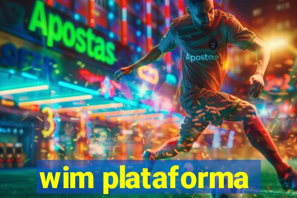 wim plataforma