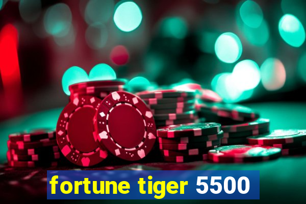 fortune tiger 5500