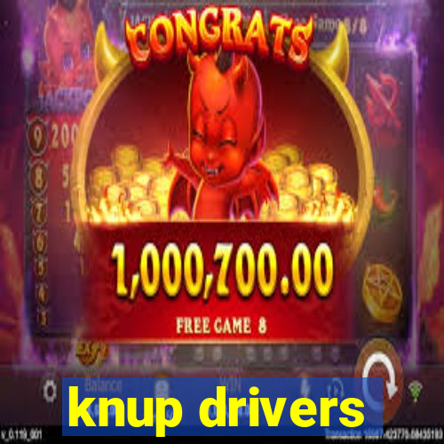 knup drivers