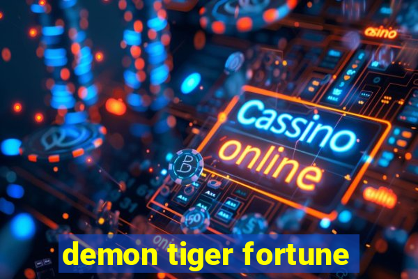 demon tiger fortune