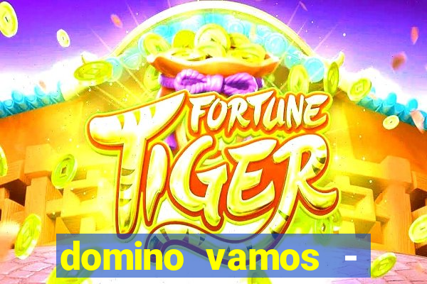 domino vamos - crash & poker